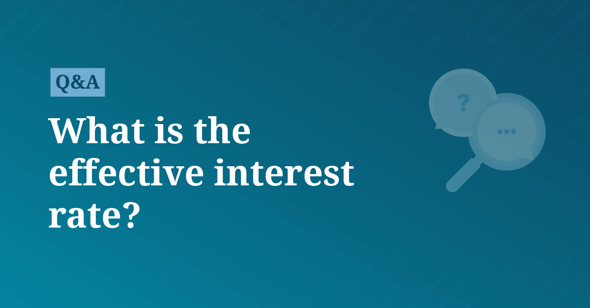 What is the effective interest rate? | AccountingCoach