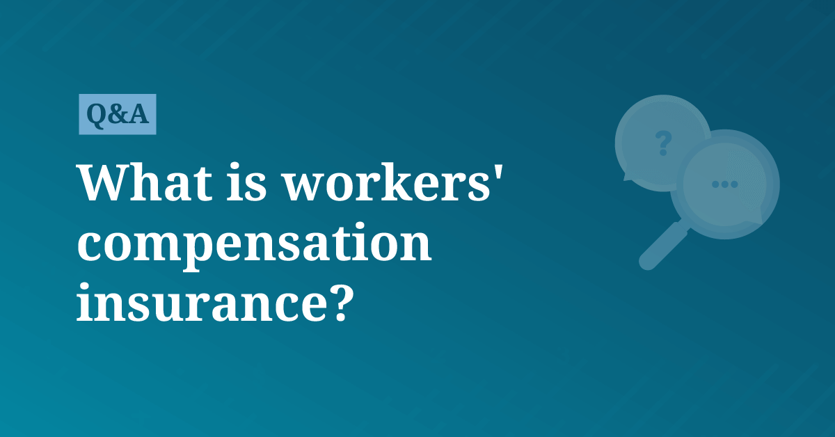 What is workers' compensation insurance? | AccountingCoach