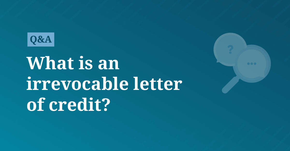 What is an irrevocable letter of credit? | AccountingCoach