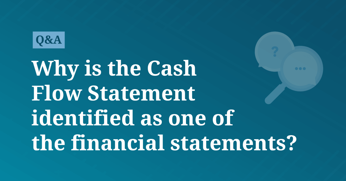 Why is the Cash Flow Statement identified as one of the financial ...