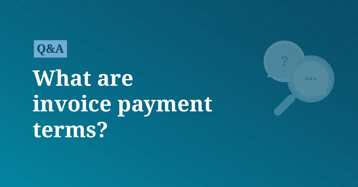 What are invoice payment terms? | AccountingCoach