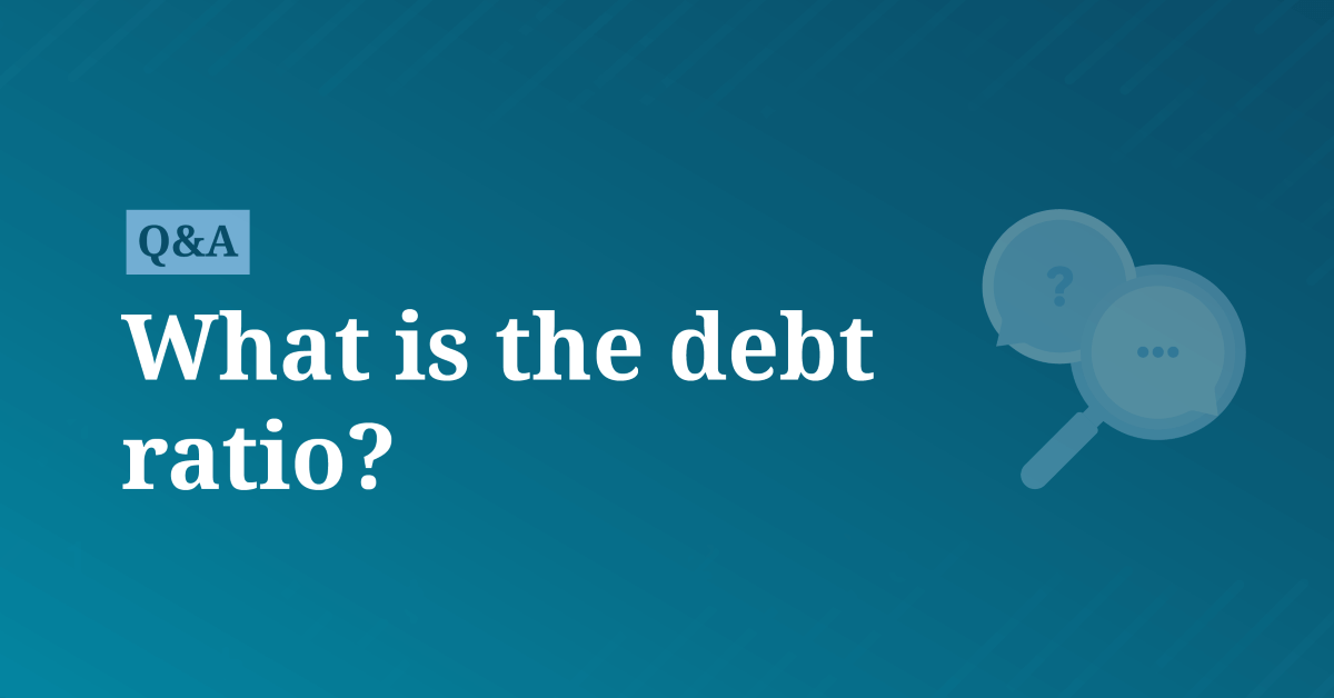 What is the debt ratio? | AccountingCoach