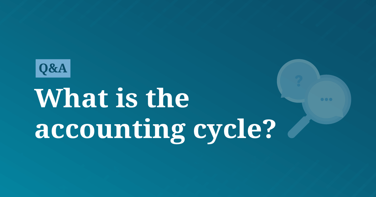 What is the accounting cycle? | AccountingCoach